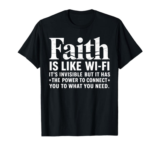 Faith Is Like Wifi God, Jesus Religious Christian Believer T-Shirt