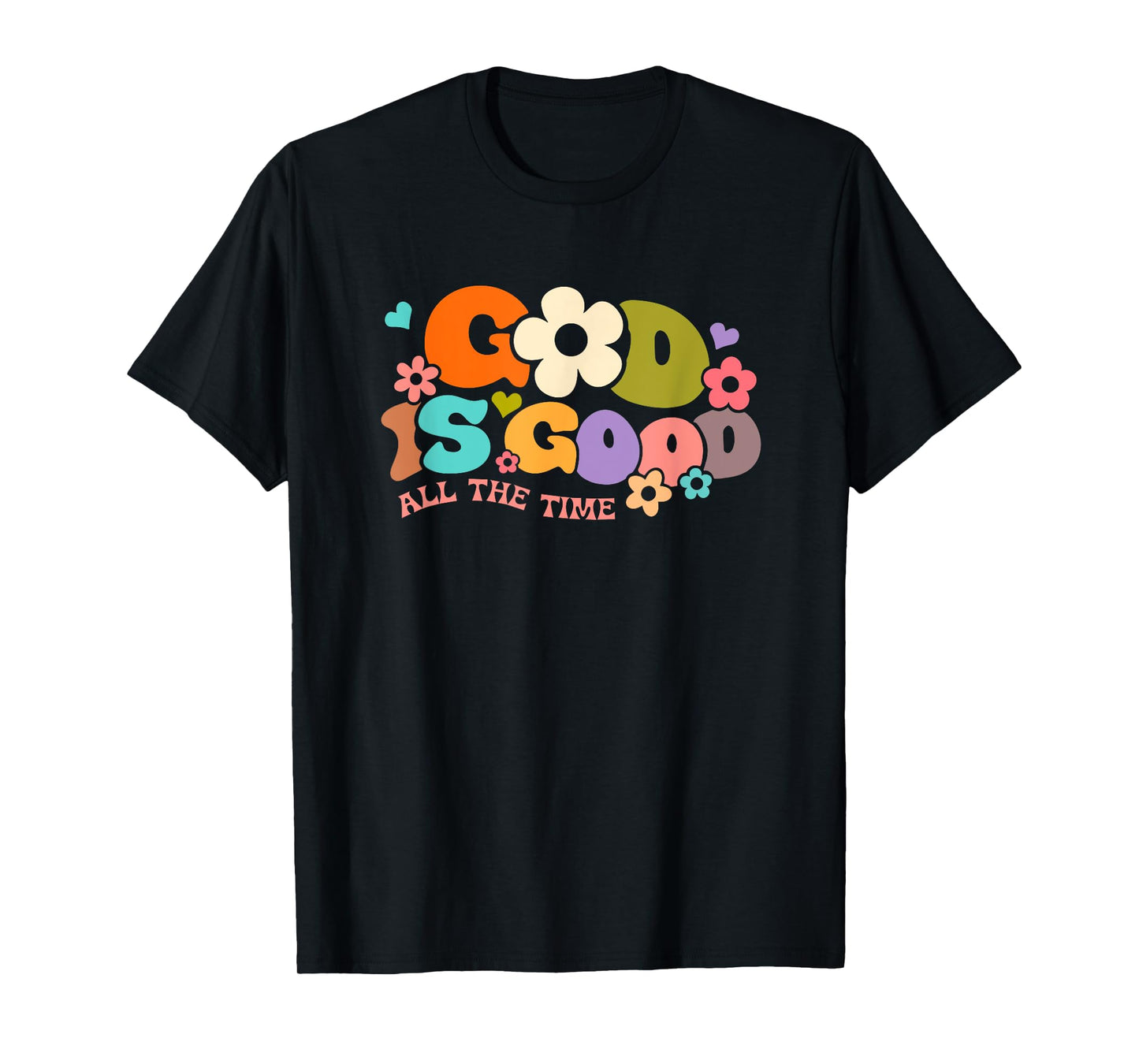 God Is Good All The Time Christian Jesus Women Men Gift T-Shirt