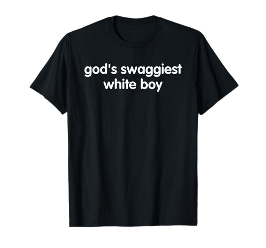 God's Swaggiest White Boy Funny Design T-Shirt