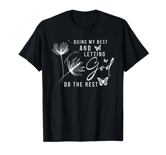 Doing My Best And Letting God Do The Rest, Bible Quote T-Shirt