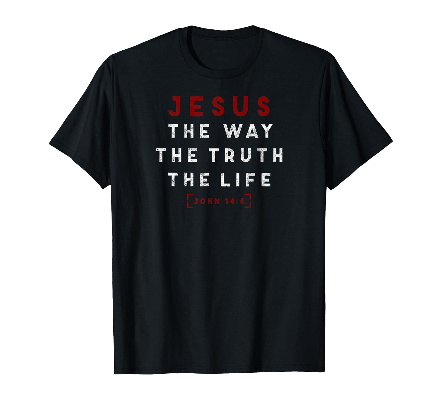 John 14:6 Jesus The Way Truth Life Bible Lover Tee Christian T-Shirt