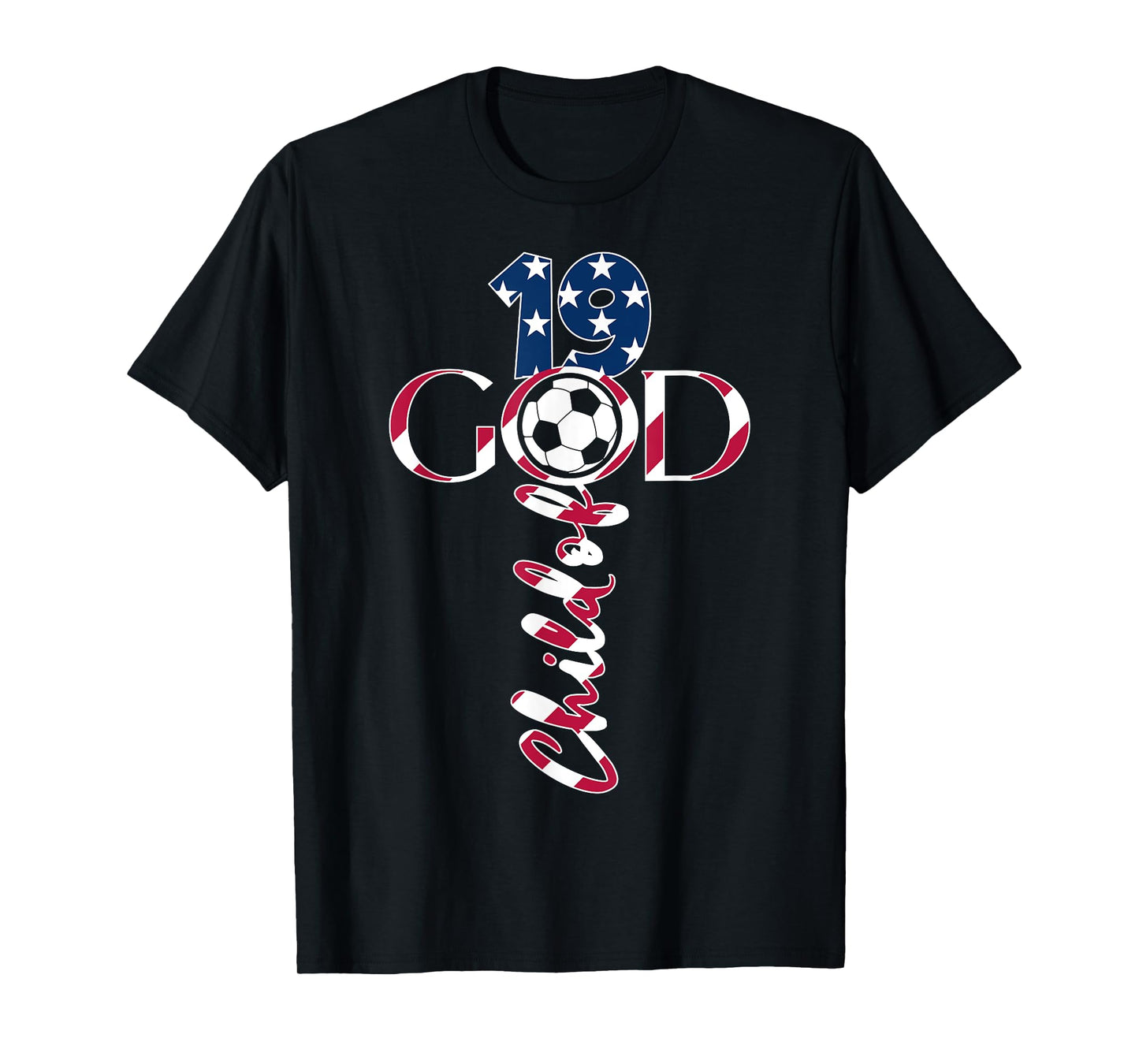 JESUS 19 YEARS CHILD OF GOD SOCCER 19TH BIRTHDAY T-Shirt