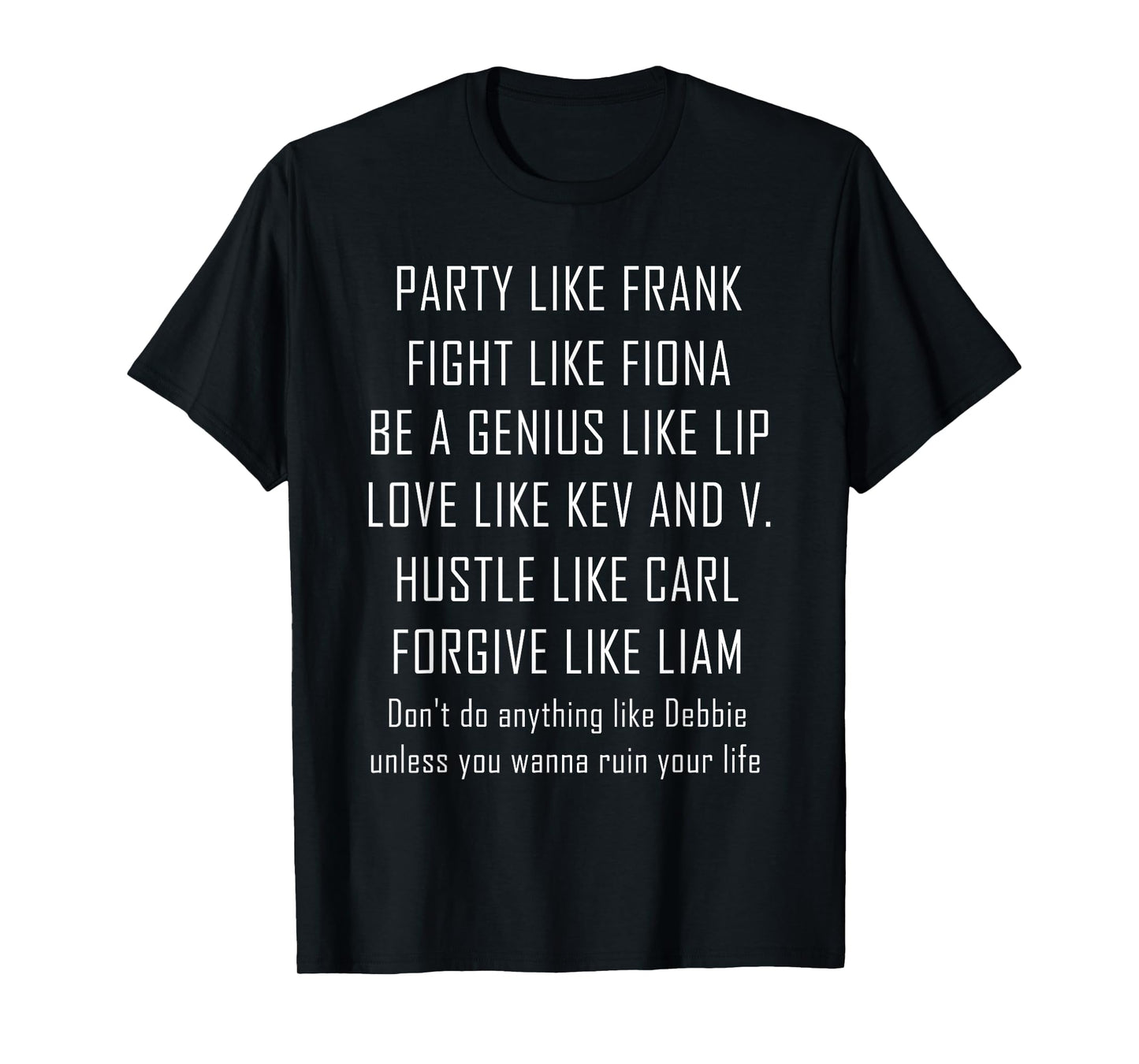Party Like Frank Fight Like Fiona Funny Quote T-Shirt