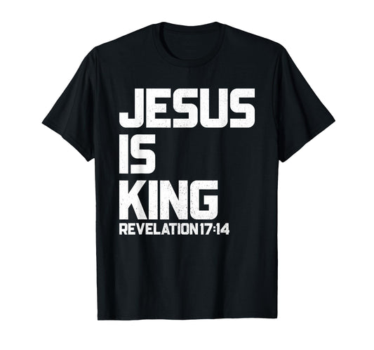 Jesus is King Revelation 17 14 Bible Verse for Men & Women T-Shirt
