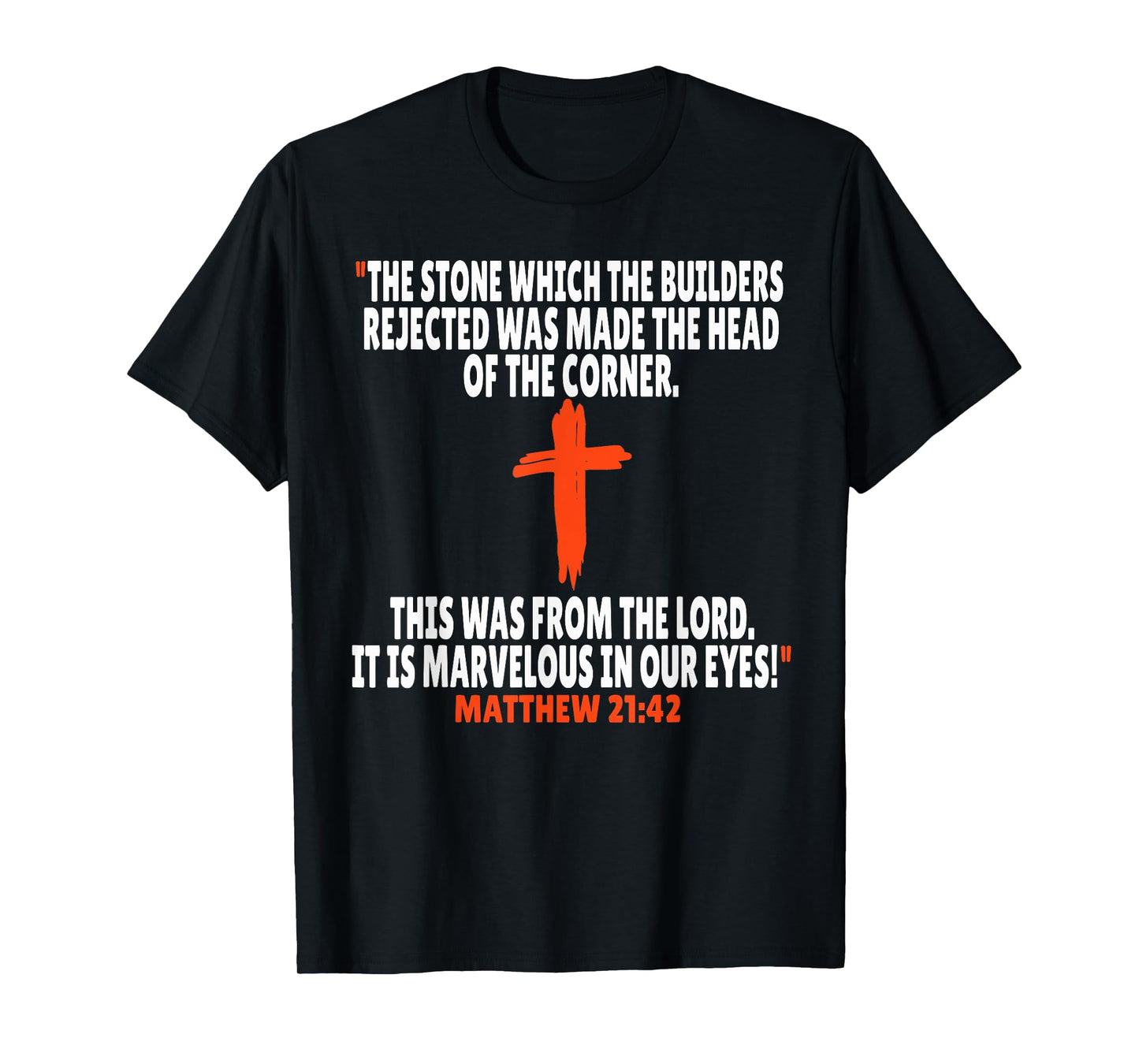 Matthew 21:42 Bible Verses Scripture T-Shirt