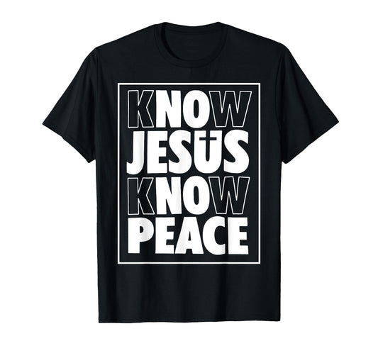 Know Jesus Know Peace Religion God Church Christian T-Shirt