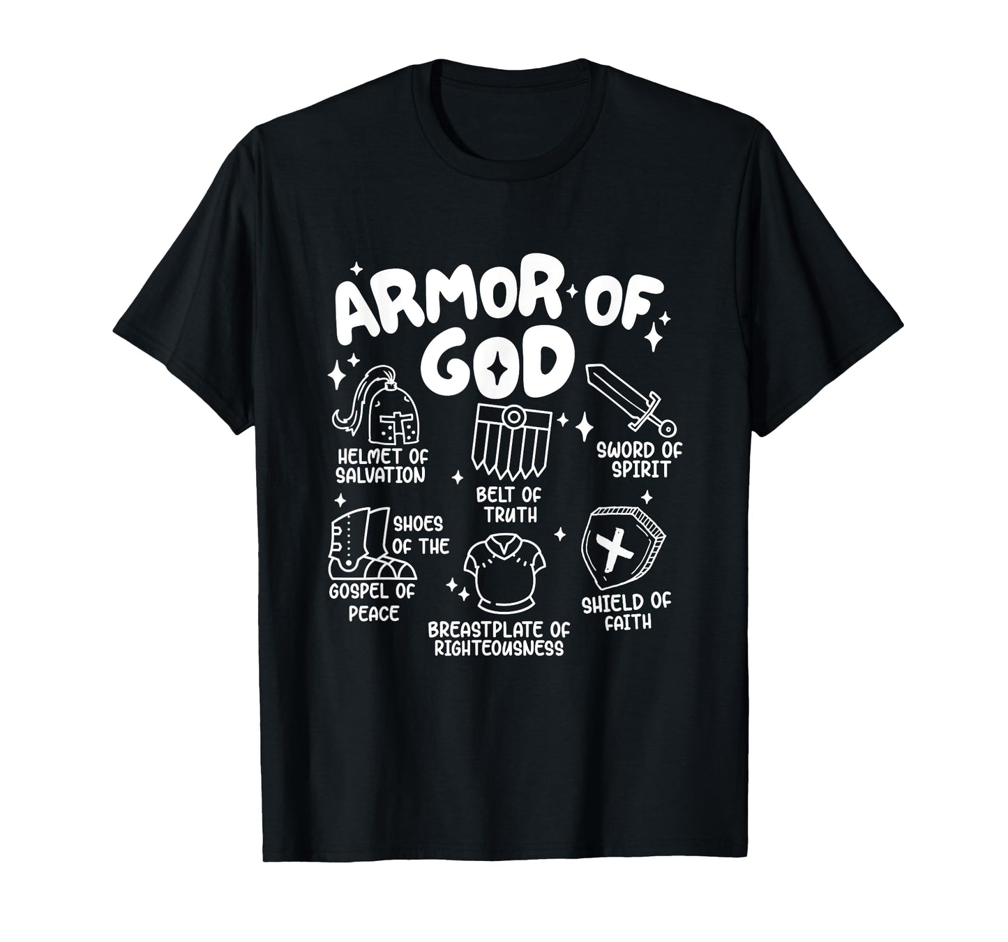 Armor Of God put on the armor of God Christian bible verses T-Shirt