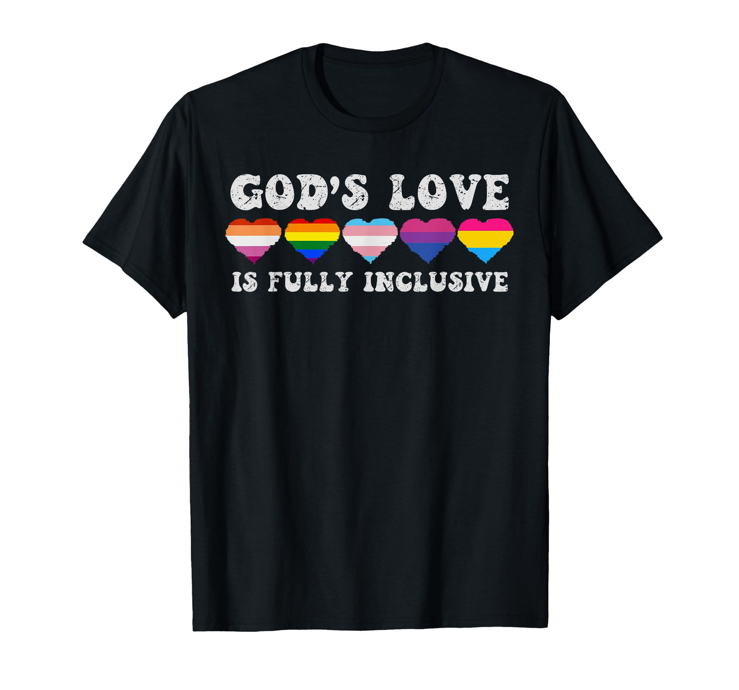 God's Love Is Fully Inclusive LGBTQIA+ Gay Pride Christian T-Shirt