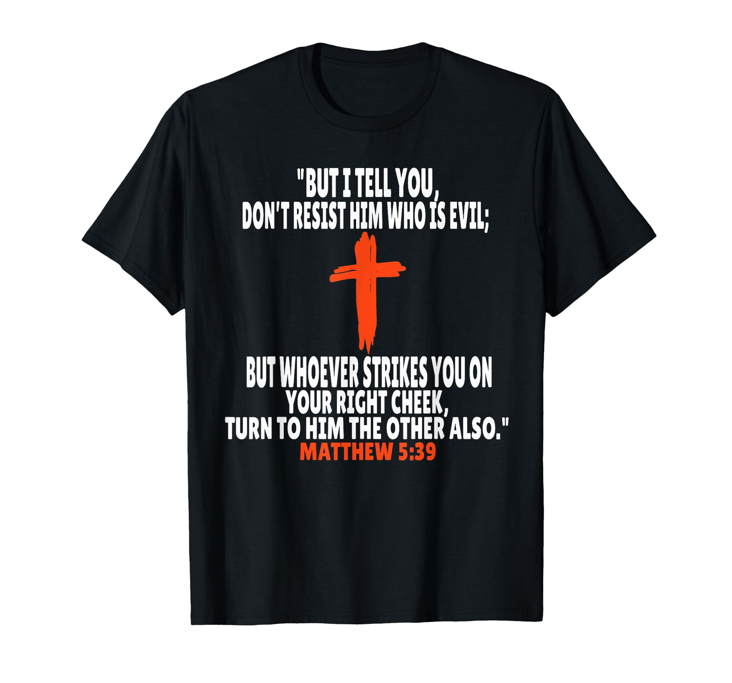 Matthew 5:39 Bible Verses Scripture T-Shirt