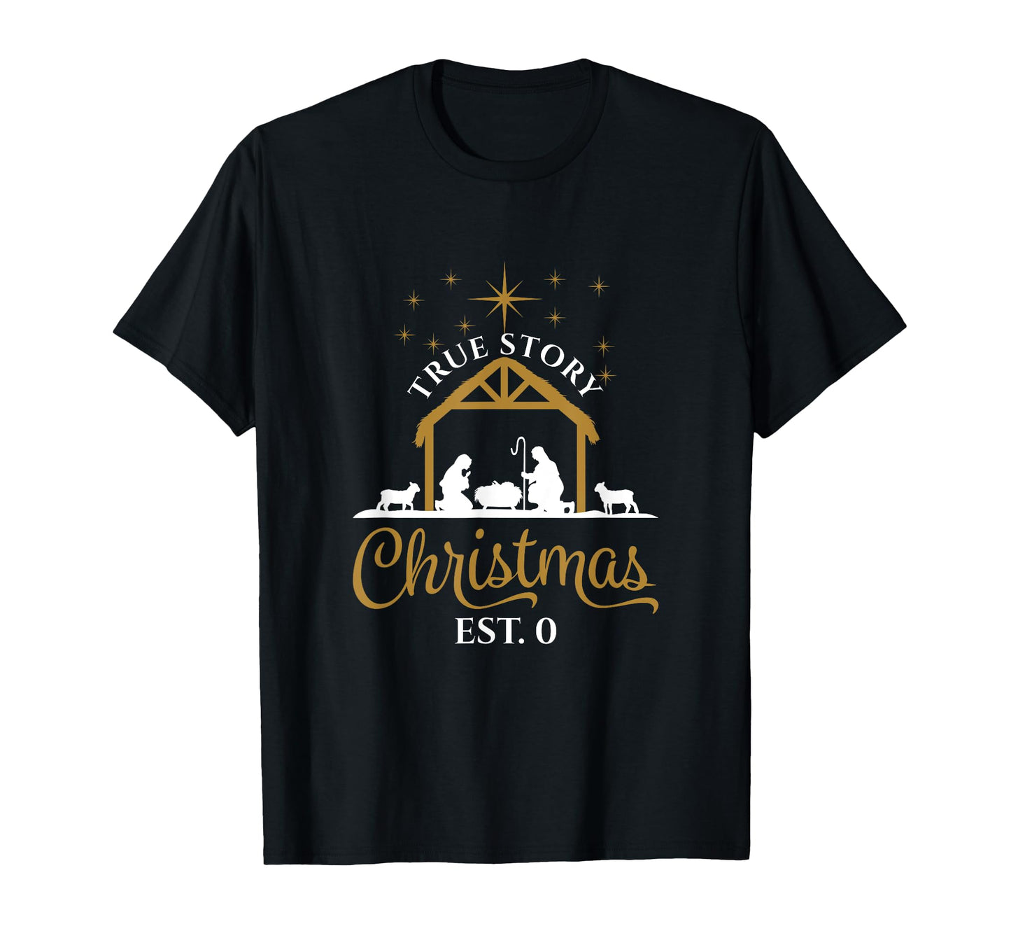 True Story Religious Nativity Scene Christmas Est. 0 T-Shirt