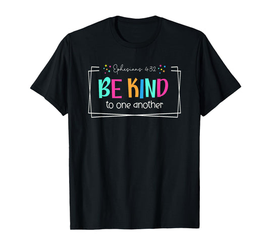 Be Kind Christian Bible Verse Ephesians 4:32 T-Shirt