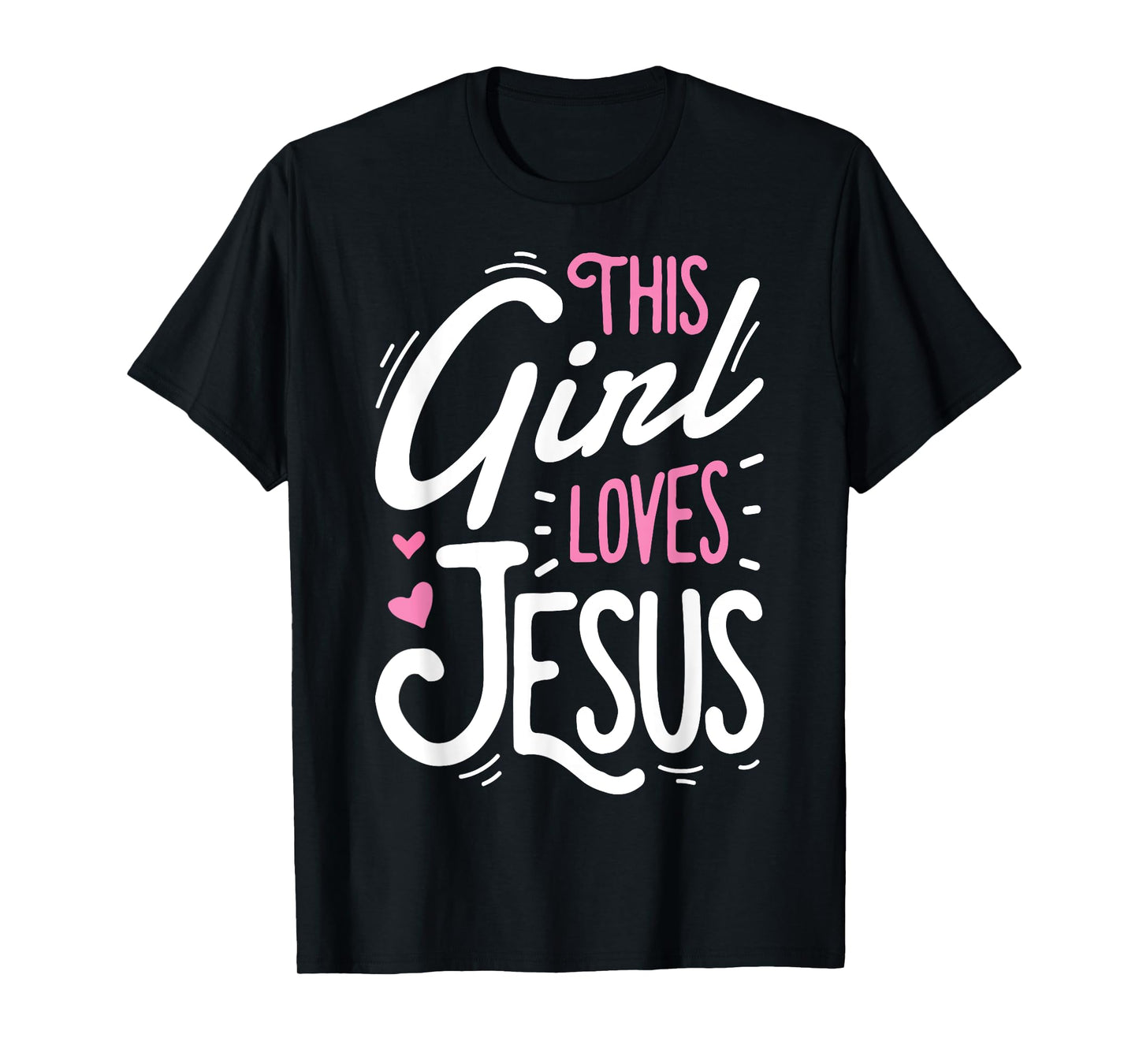 This Girl Loves Jesus Funny Christian Faith Religious Women T-Shirt