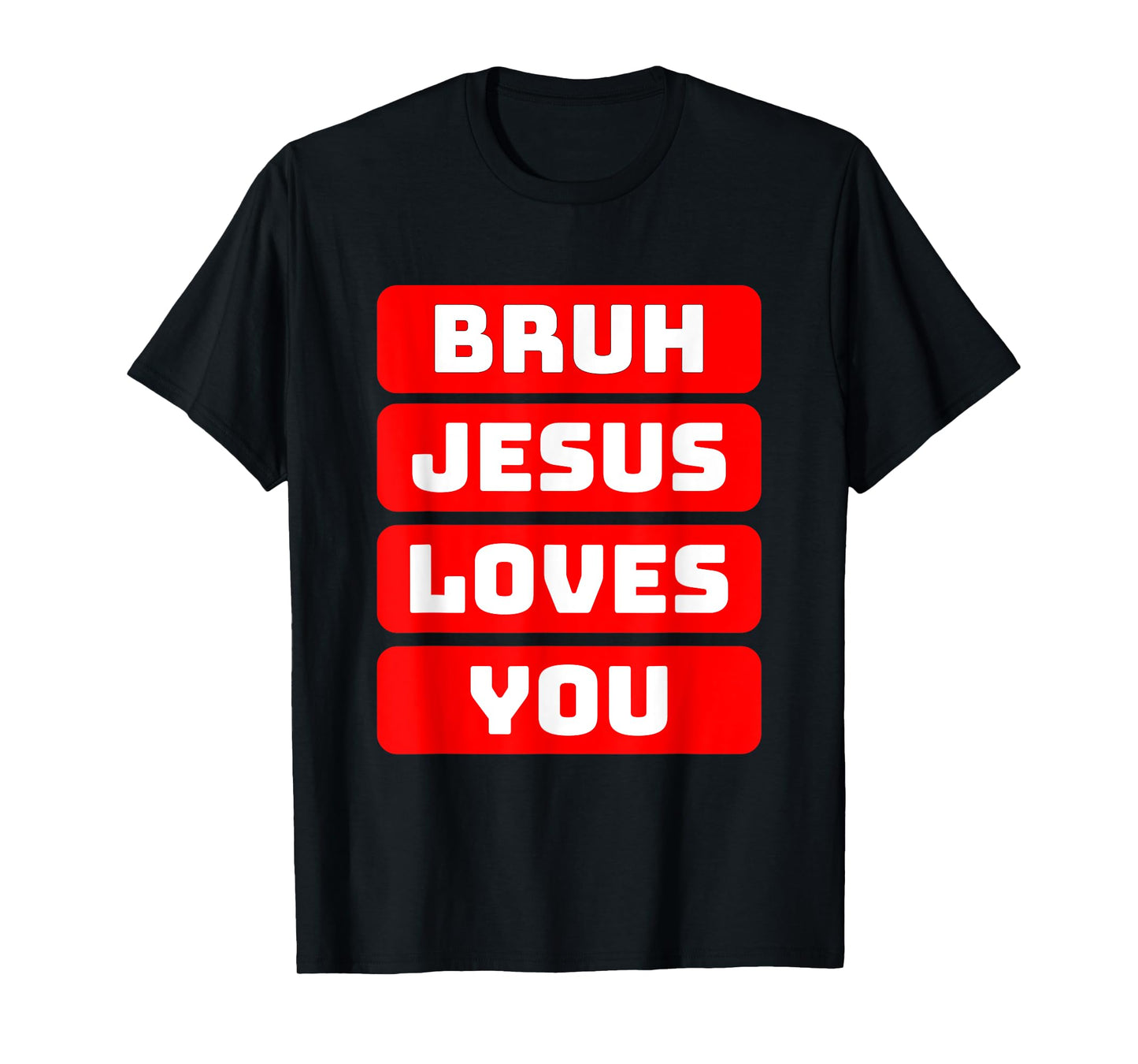 Popular Funny Christian Bruh Loves You Modern Jesus Meme T-Shirt
