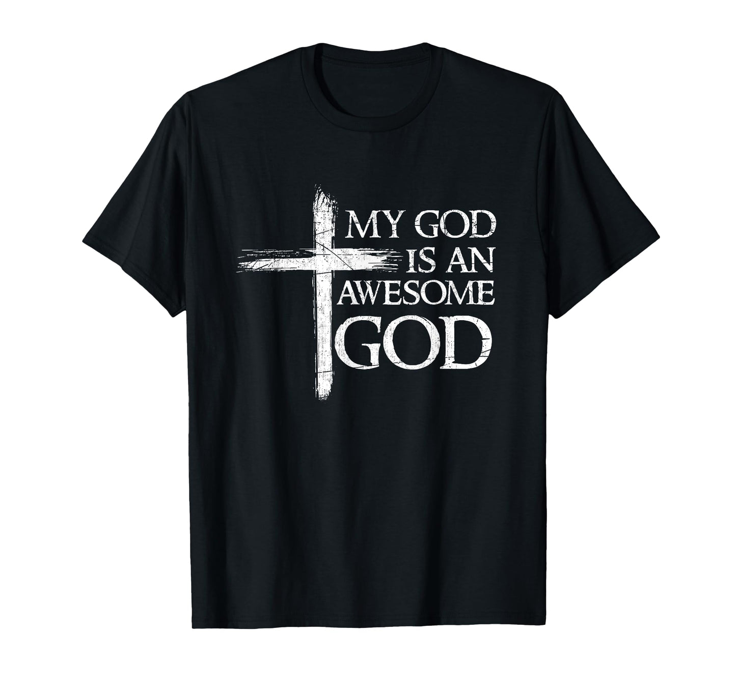 My God Is An Awesome God Prayer T-Shirt