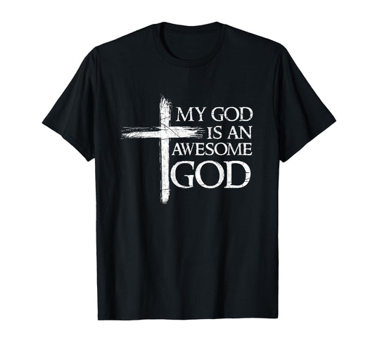 My God Is An Awesome God Prayer T-Shirt