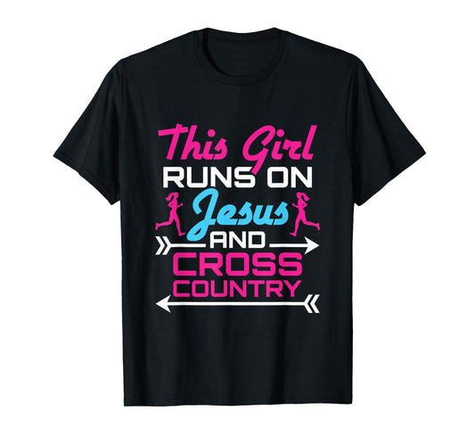 This Girl Runs on Jesus and Cross Country Cute Running XC T-Shirt