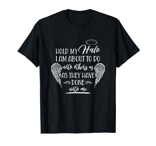 Hold My Halo Cute Funny Faith Bible Quote Christian T-Shirt