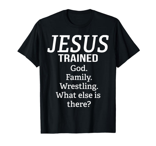 Funny Jesus Trained God Family Wrestling Simple Text Design T-Shirt