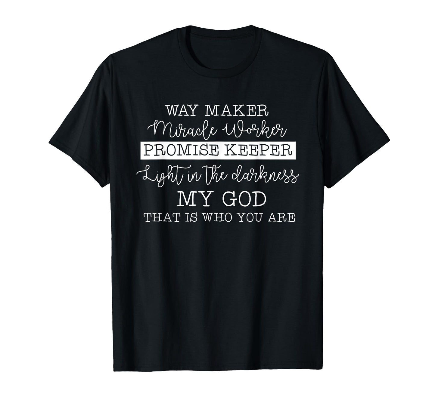 way maker miracle worker promise keeper christian faith T-Shirt