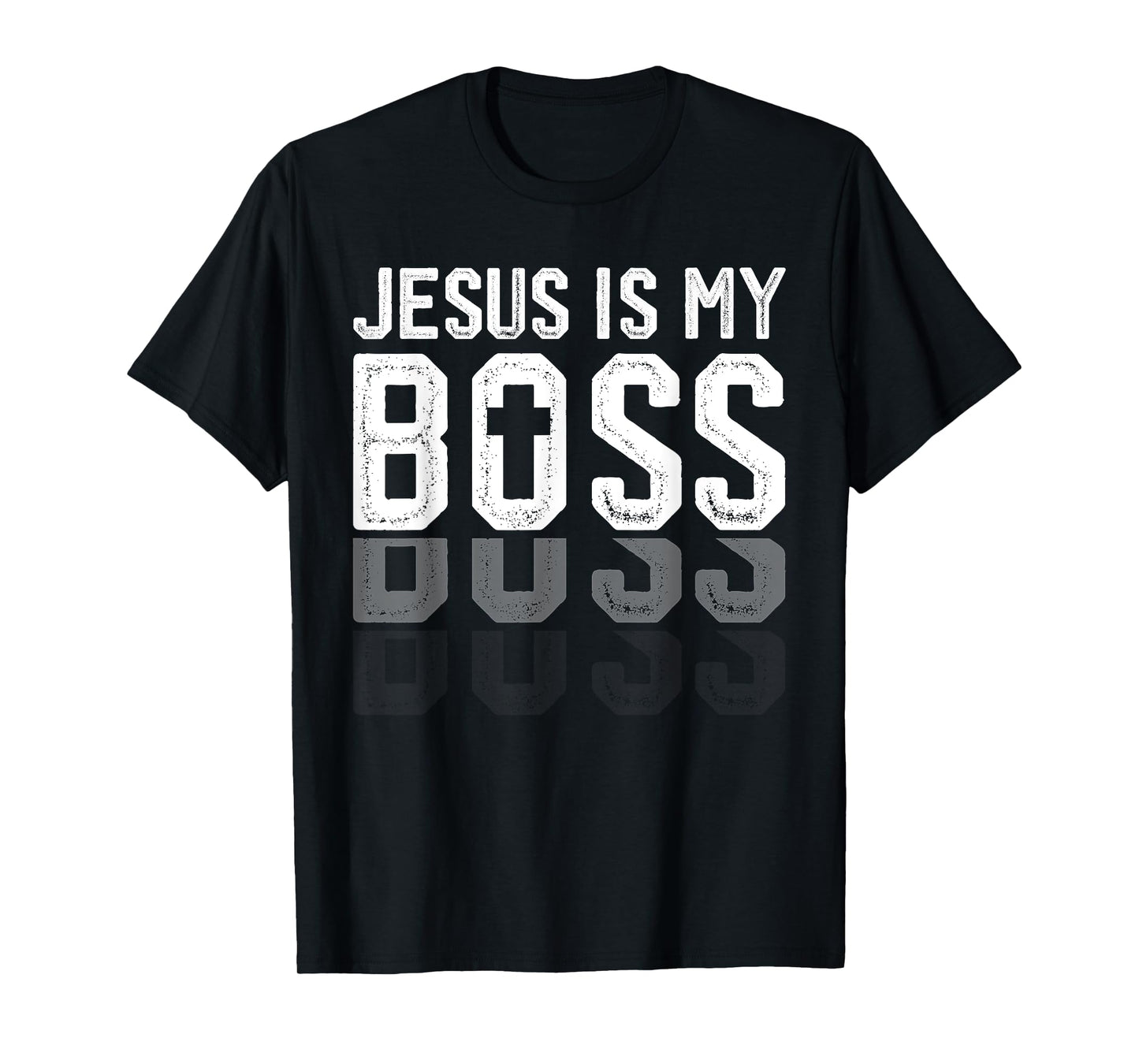 Jesus Is My Boss Christian God Jesus Faith Confidence T-Shirt