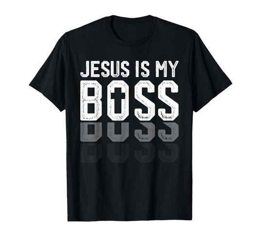 Jesus Is My Boss Christian God Jesus Faith Confidence T-Shirt