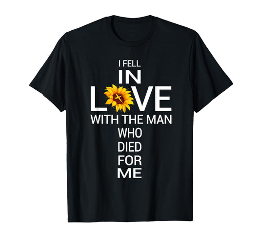 I Love Jesus He Died For Me Christian Sunflower Faith Cross T-Shirt