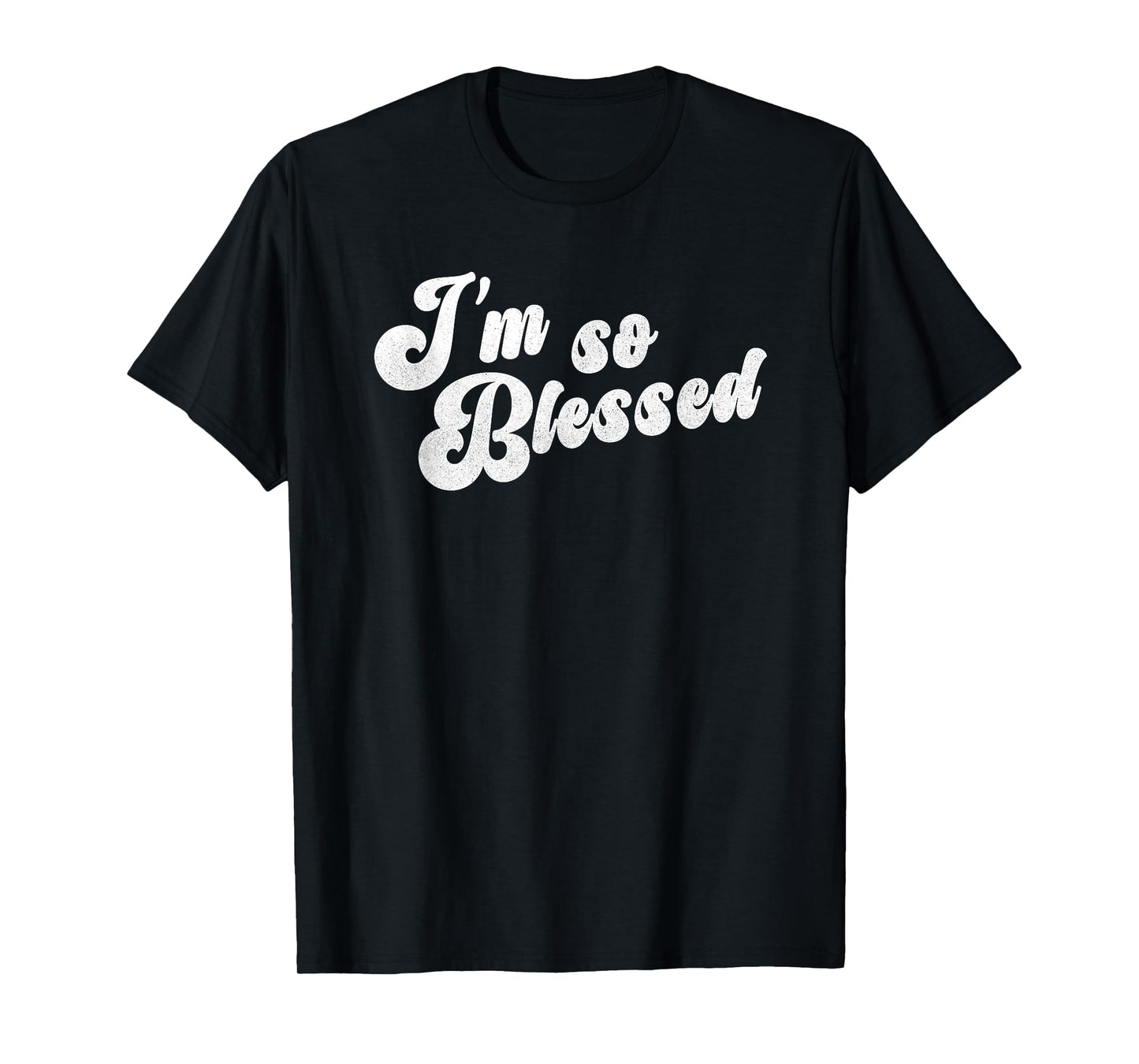 I'm So Blessed Thankful Church T-Shirt