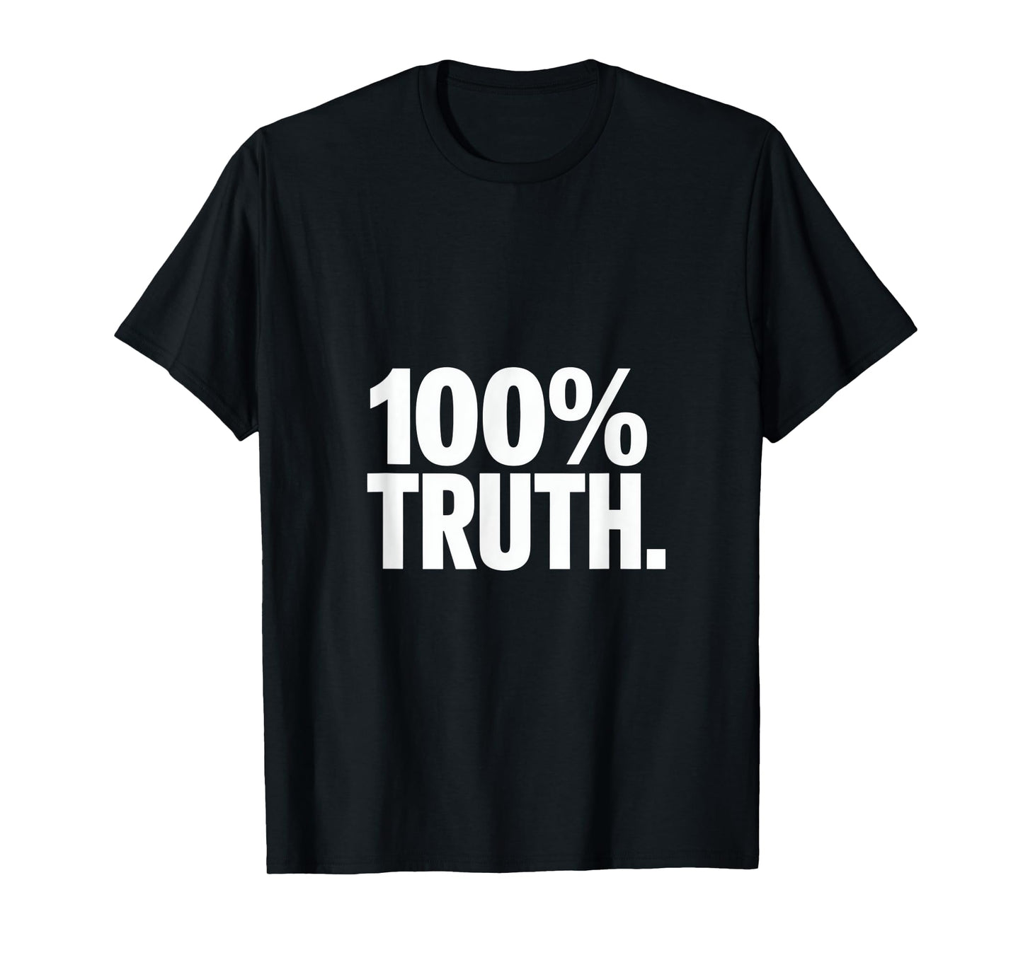 100 Percent Truth Christian Message Backprint T-Shirt
