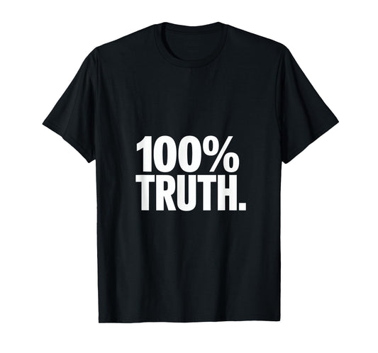 100 Percent Truth Christian Message Backprint T-Shirt