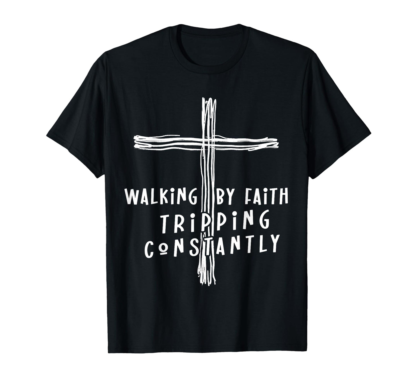 Walking By Faith Tripping Constantly Jesus Cross Christian T-Shirt