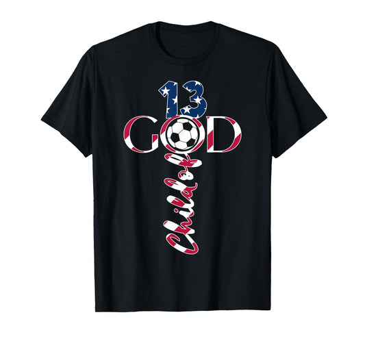 JESUS 13 YEARS CHILD OF GOD SOCCER 13TH BIRTHDAY T-Shirt