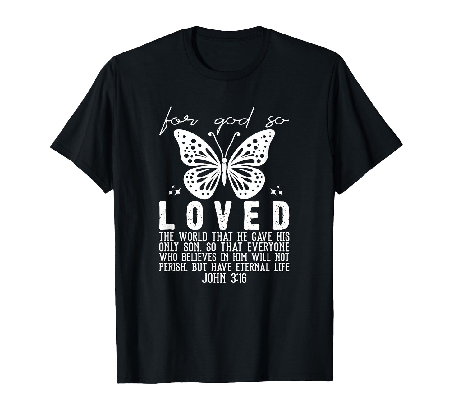 John 316 John 3 16 Loved Bible Jesus T-Shirt