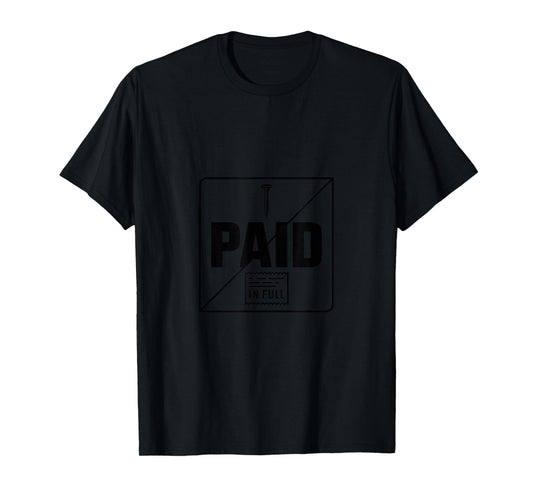 Christian Paid in Full Nail Cross Faith Redemption T-Shirt