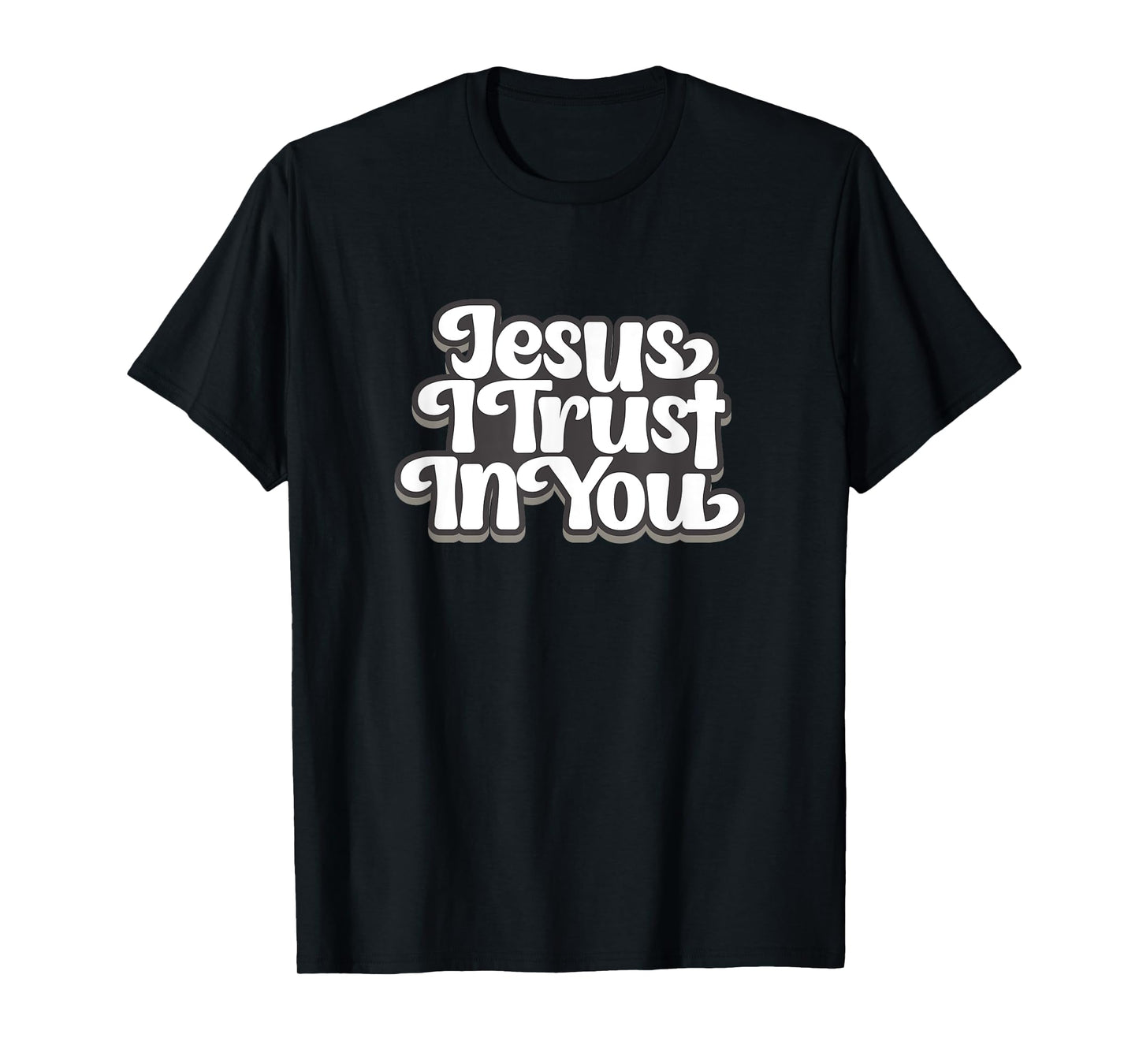 Jesus I trust In You T-Shirt