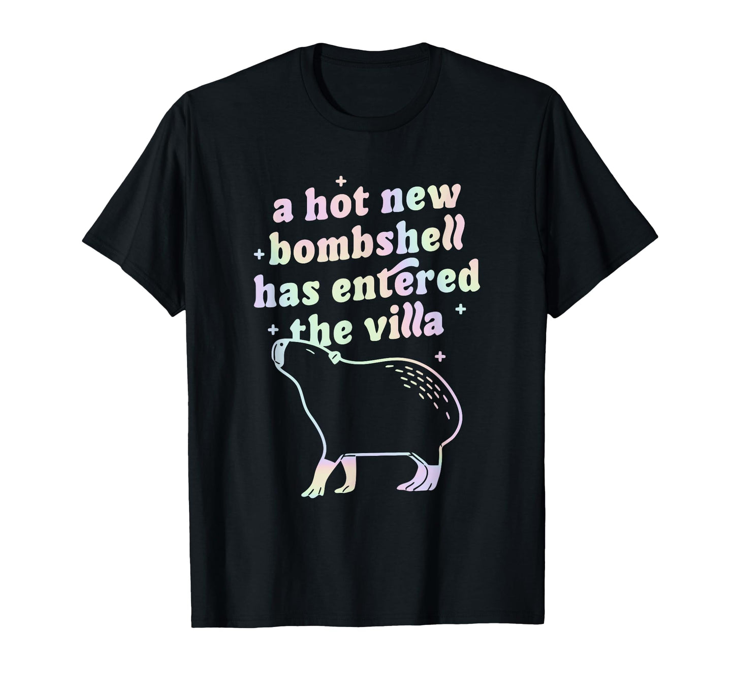 A Hot New Bombshell Has Entered The Villa Capybara Quote T-Shirt