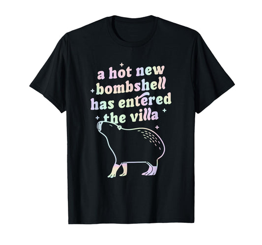 A Hot New Bombshell Has Entered The Villa Capybara Quote T-Shirt