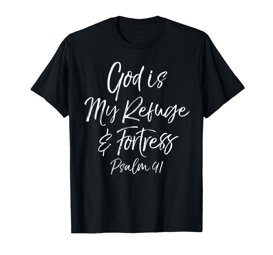 Psalm 91 Bible Verse Quote Gift God is My Refuge & Fortress T-Shirt