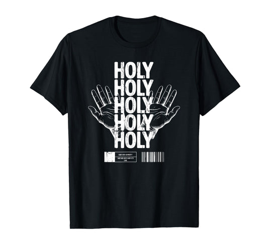 Holy Holy Holy, Christian, Lord God Almighty T-Shirt