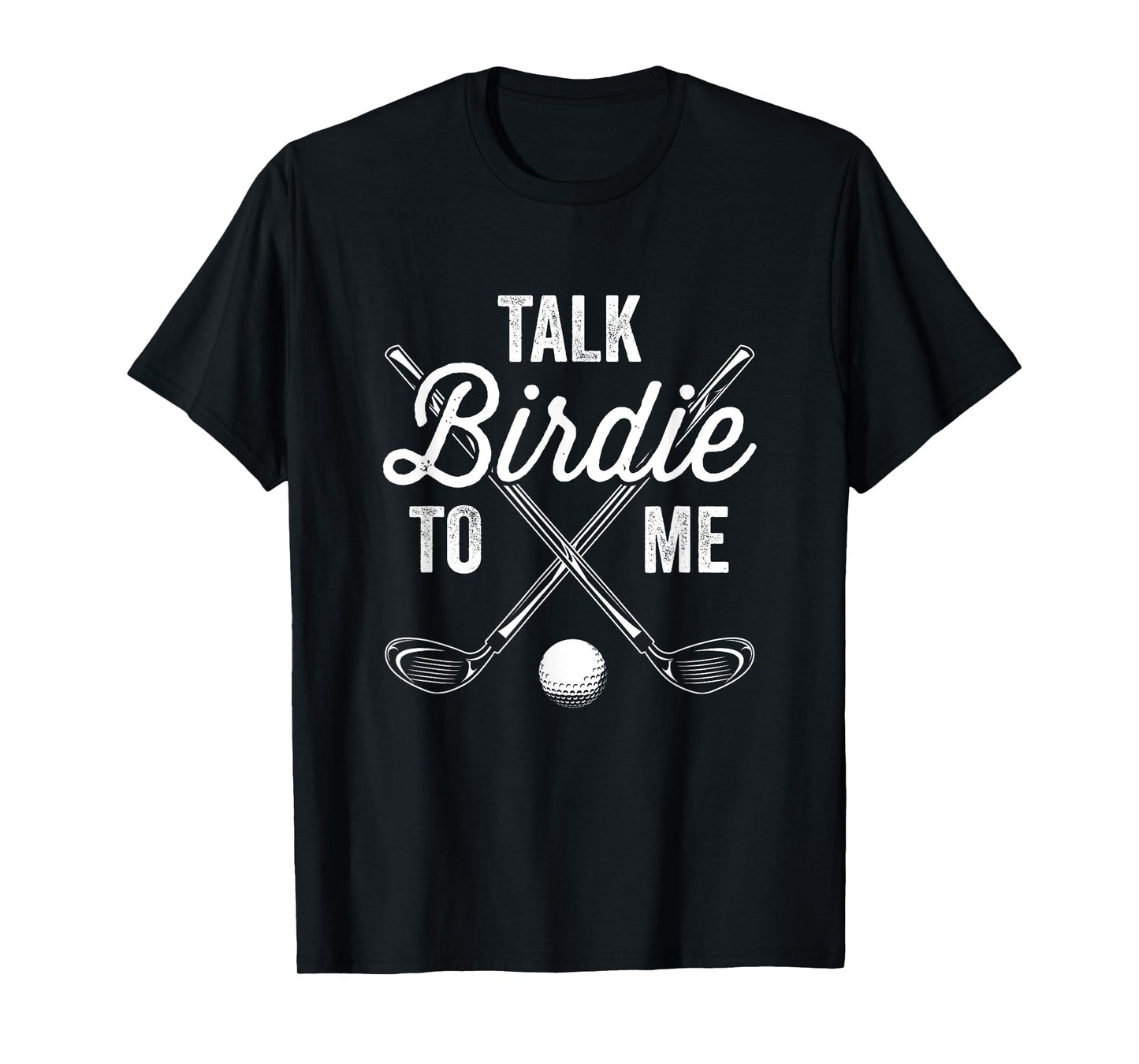 Talk Birdie To Me Funny Golf Design T-Shirt