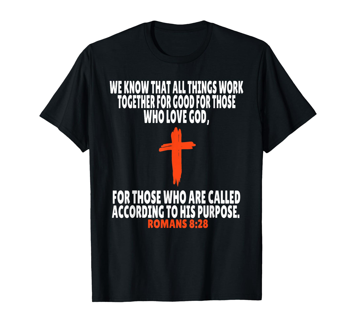 Romans 8:28 Bible Verses Scripture T-Shirt
