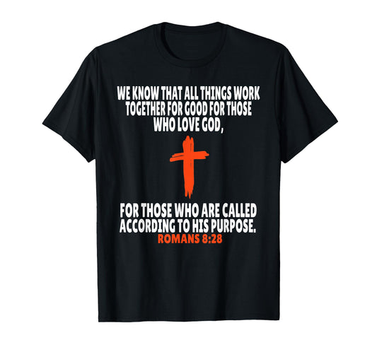 Romans 8:28 Bible Verses Scripture T-Shirt