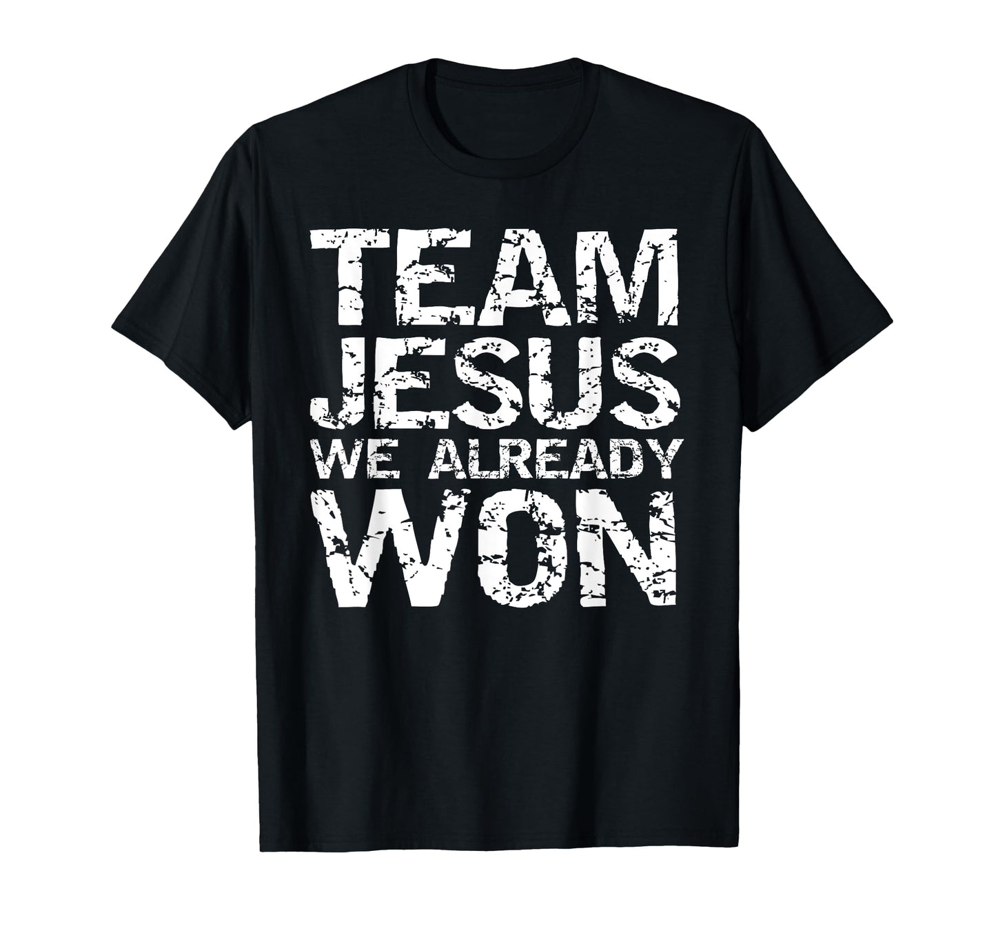Matching Christian Shirts for Men Team Jesus We Already Won T-Shirt