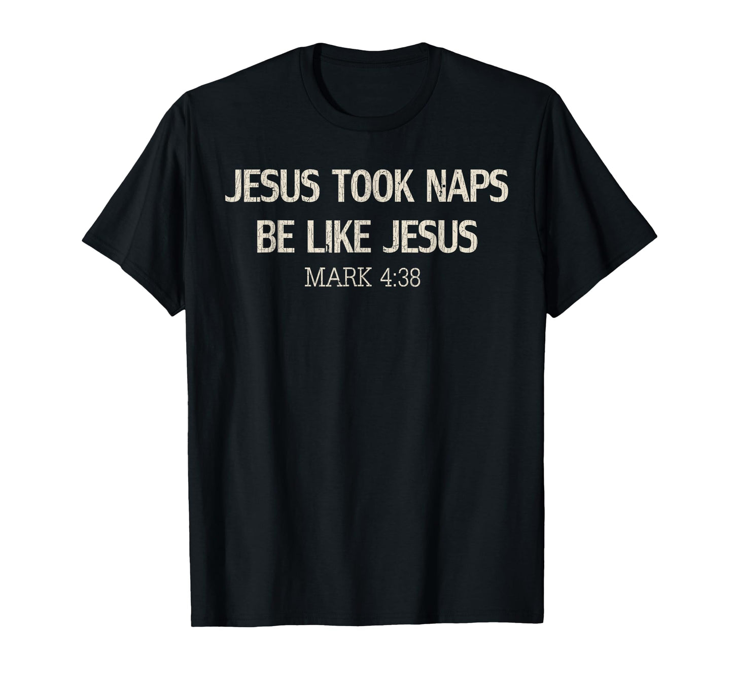 Vintage Retro Funny Jesus Took Naps Be Like Jesus Mark 4:38 T-Shirt