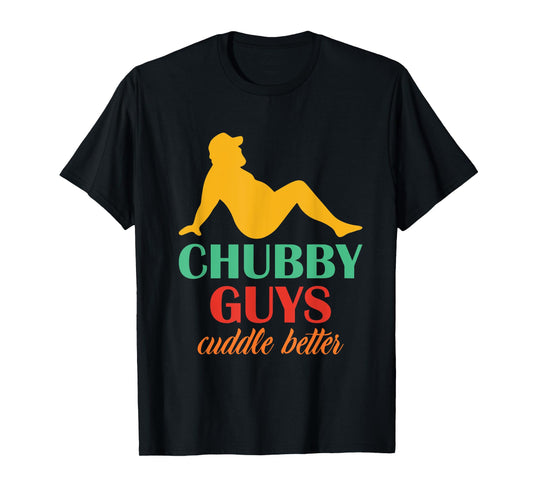 Chubby Guys Cuddle Better Vintage T-Shirt