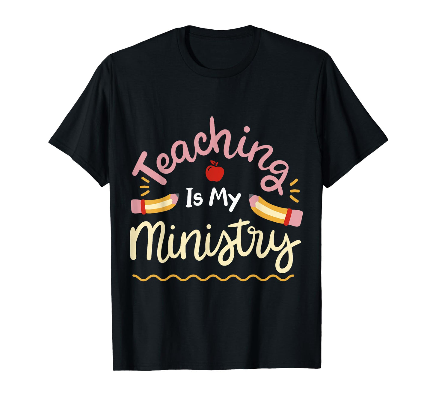 Teaching Is My Ministry T-Shirt
