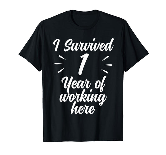 Funny 1 Year Work Anniversary I Survived 1 Year Working T-Shirt