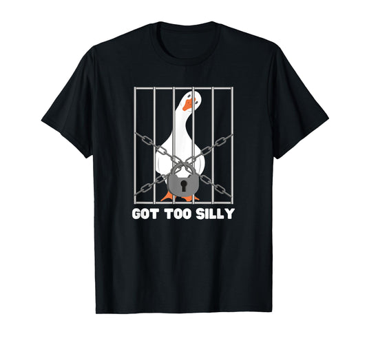 Goose Got Too Silly Funny Silly Goose Meme T-Shirt