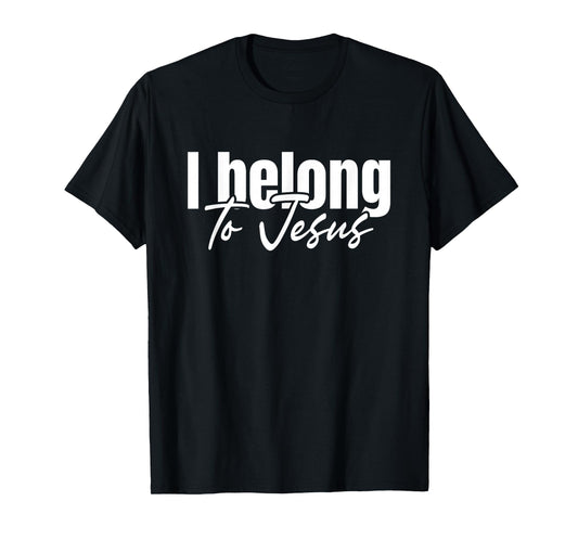 Christian Faith God Religious I Belong to Jesus T-Shirt