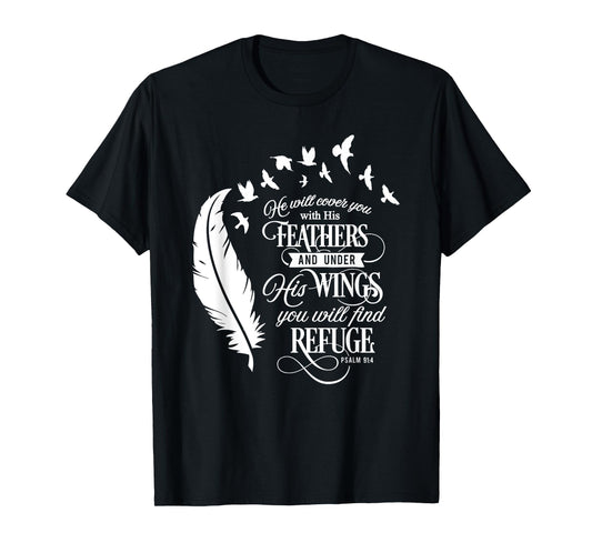 He Will Cover You With His Feathers Psalm 91:4 Christian T-Shirt