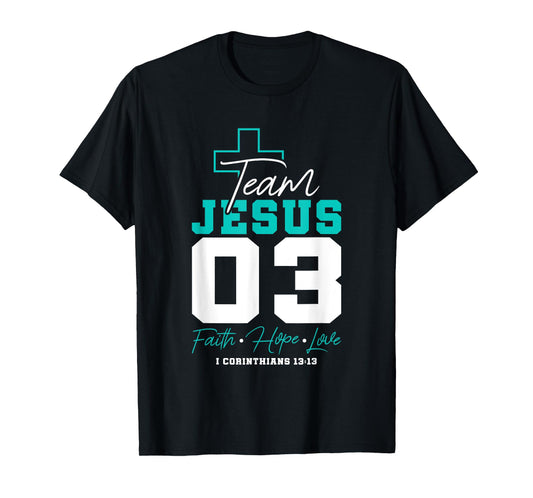 Christian - Team Jesus 03 Faith Hope Love T-Shirt